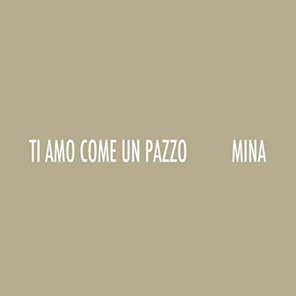 Nei negozi “Ti amo come un pazzo”, il nuovo e atteso album di Mina